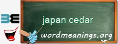 WordMeaning blackboard for japan cedar